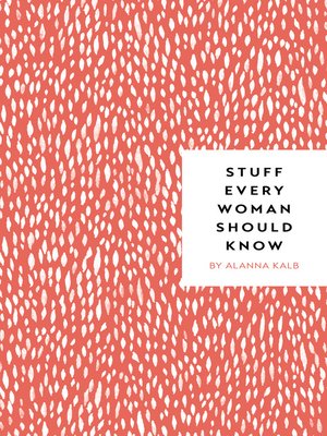 Stuff Every Woman Should Know - ebook